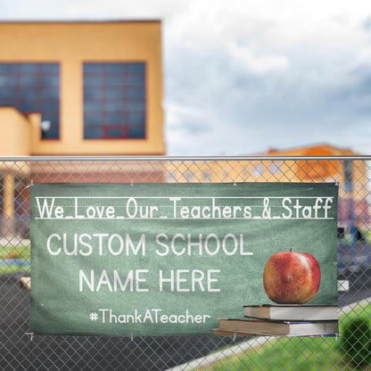 Custom 'We Love Our Teachers' Teacher Appreciation Vinyl Banner