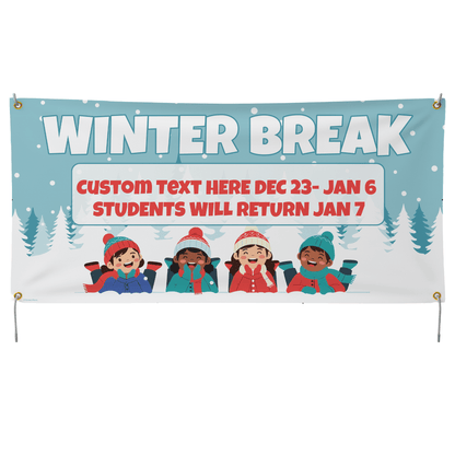 Custom Winter Break Banner for Schools - Waterproof Vinyl Banner with Grommets