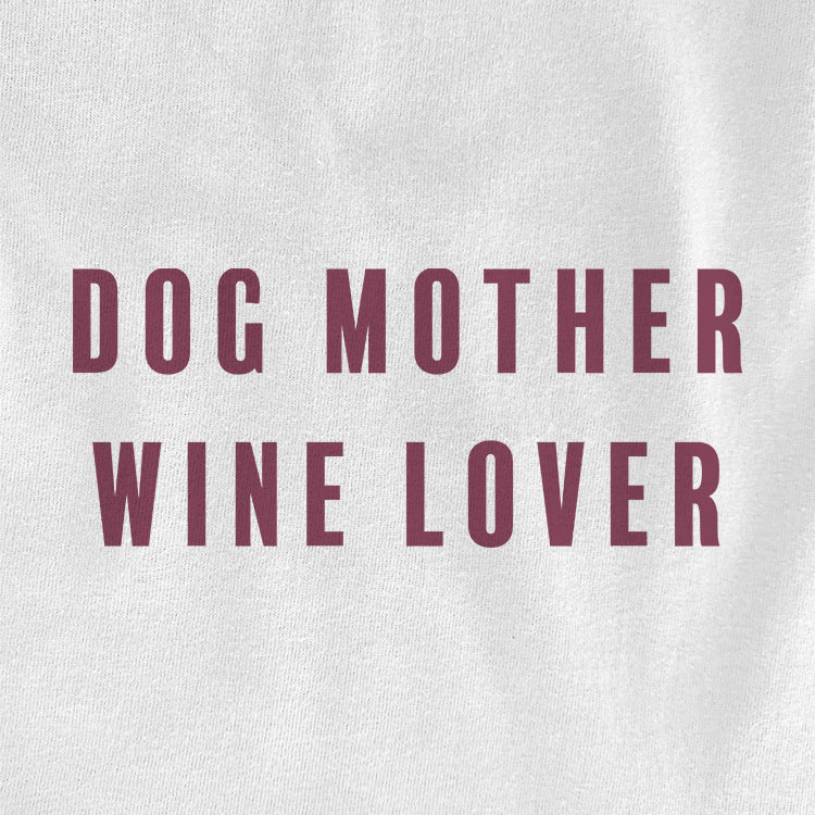 Dog Mother Wine Lover T-shirt