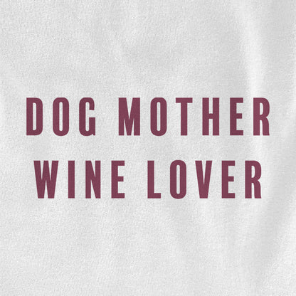 Dog Mother Wine Lover T-shirt