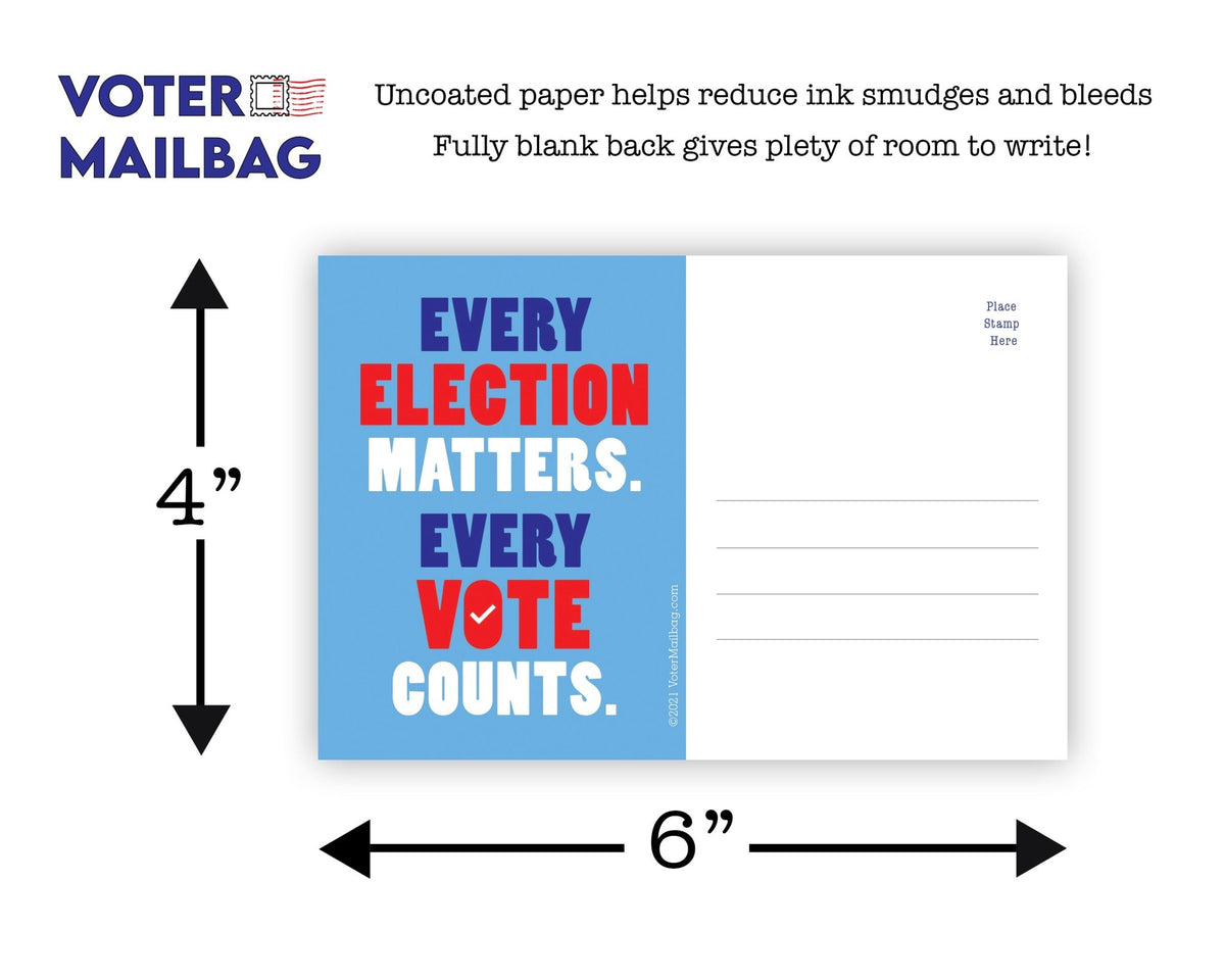 Every Election Matters – Blank 4x6 Voter Postcards | Voter Mailbag
