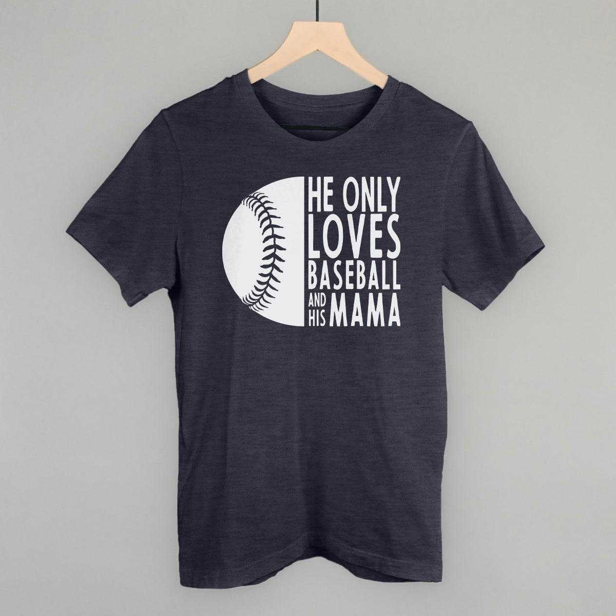 He Only Loves Baseball And His Mama