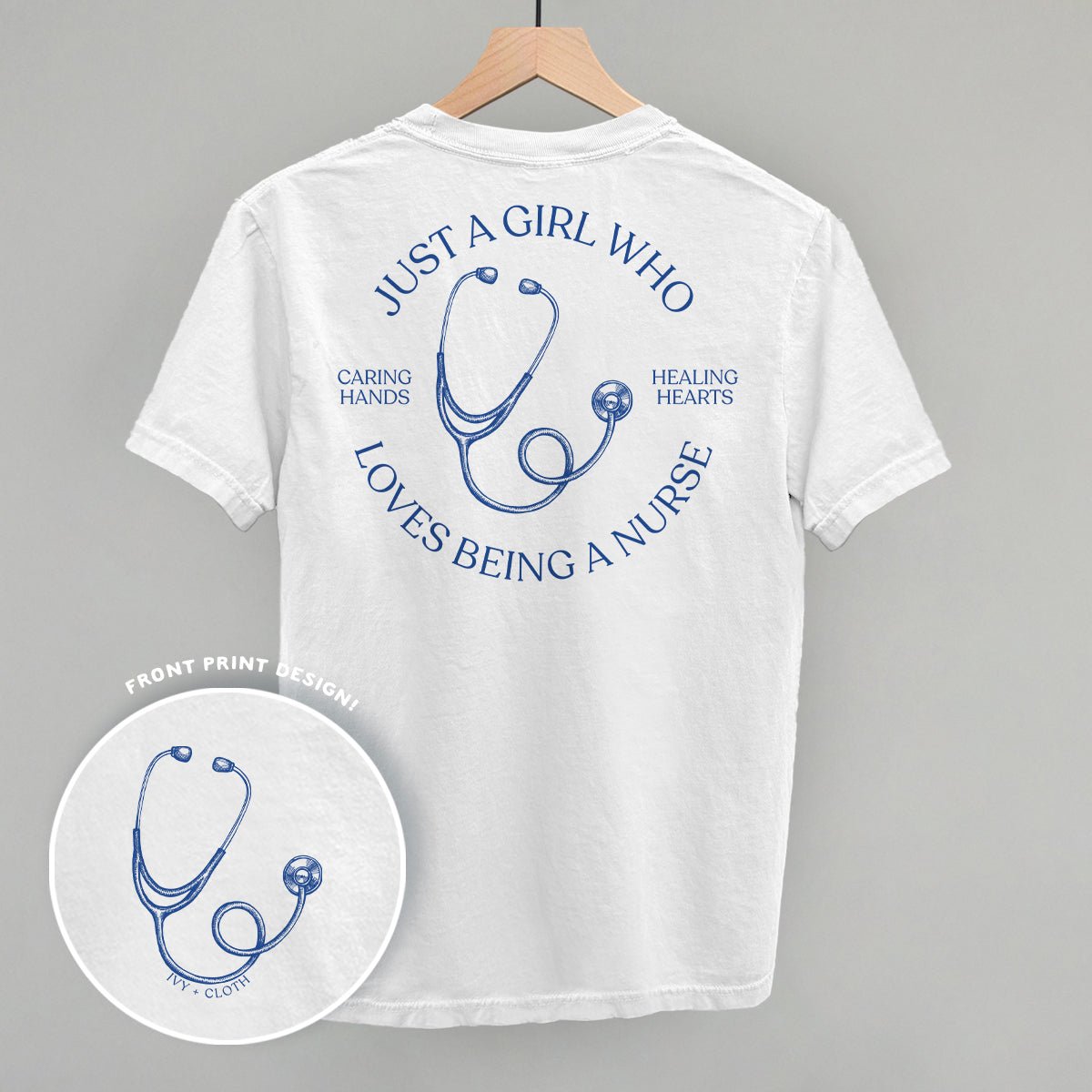 Just A Girl Who Loves Being A Nurse (Back Print) T - Shir or Sweatshirt
