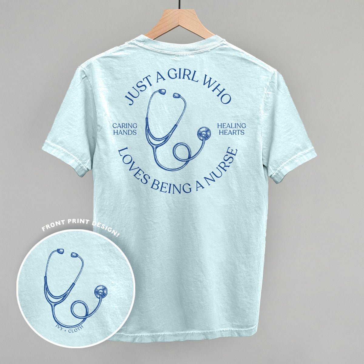 Just A Girl Who Loves Being A Nurse (Back Print) T - Shir or Sweatshirt
