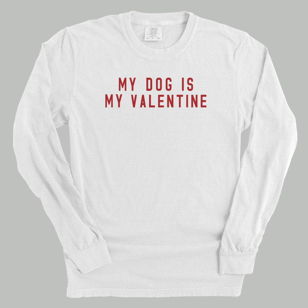 My Dog Is My Valentine T-Shirt