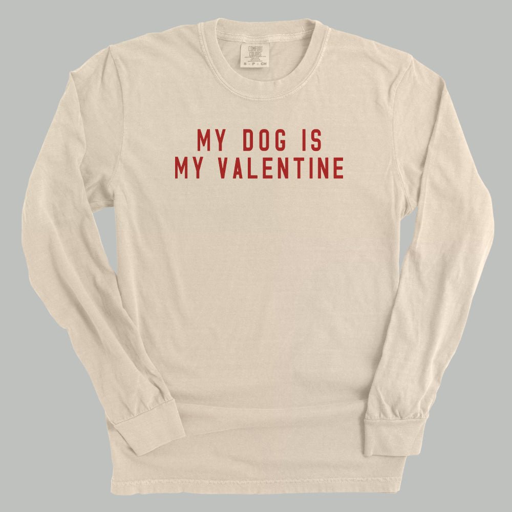My Dog Is My Valentine T-Shirt
