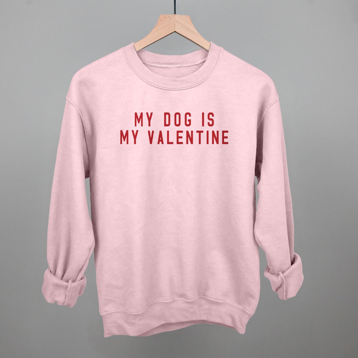 My Dog Is My Valentine T-Shirt
