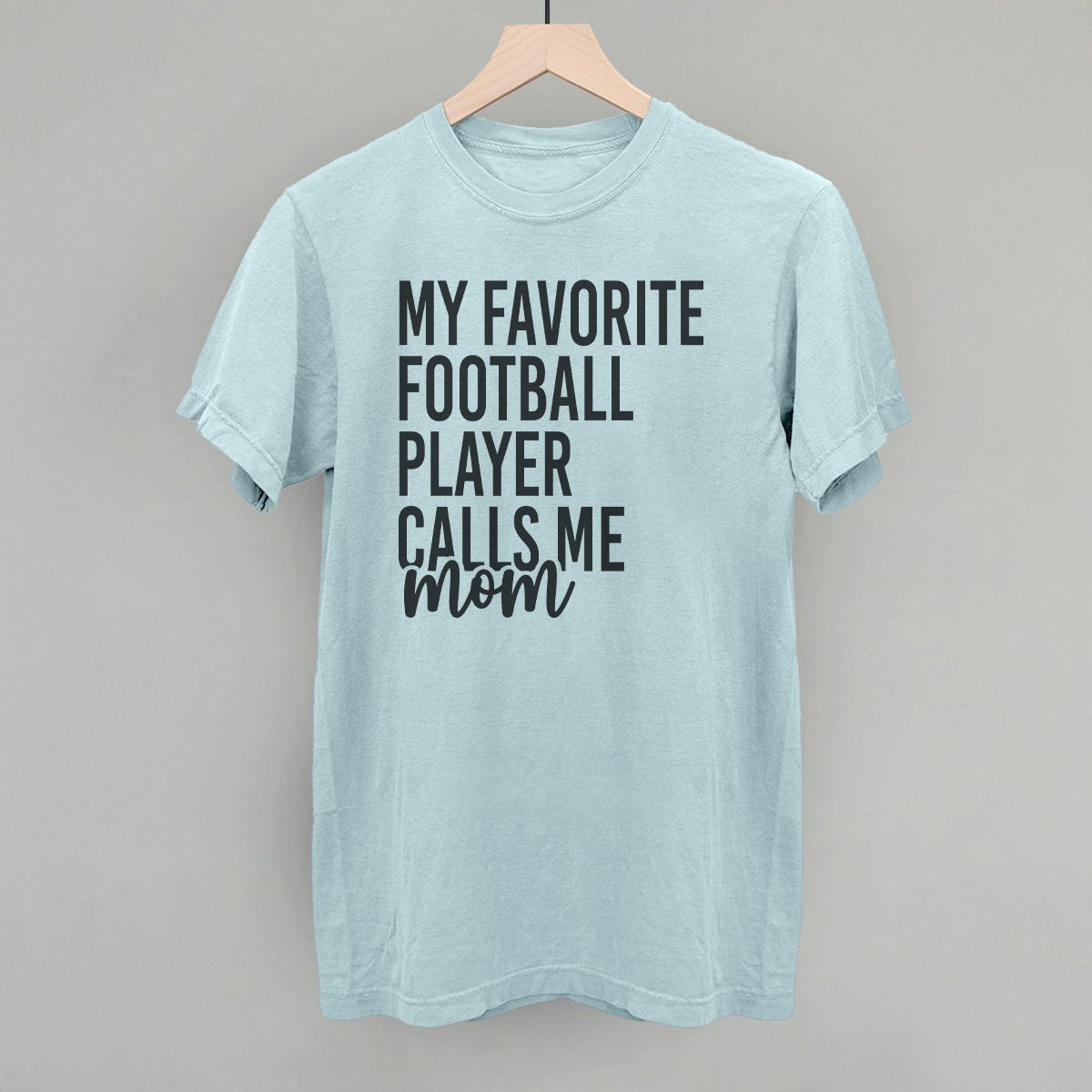 My Favorite Football Player Calls Me Mom