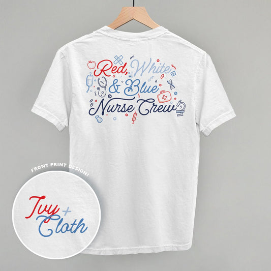 Red, White & Blue Nurse Crew (Back Print)