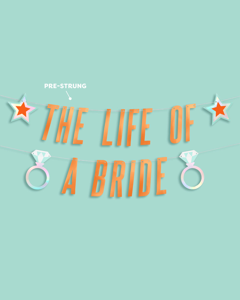 Life Of A Bride Banner - orange foil banner