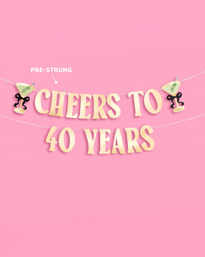 Cheers to 40 Years Banner - gold foil banner