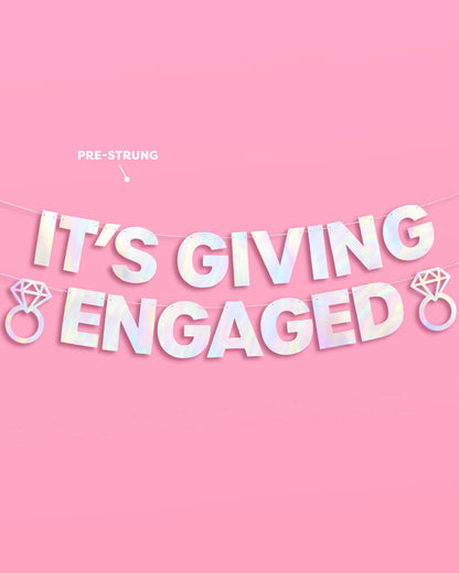 It's Giving Engaged Banner - iridescent foil banner
