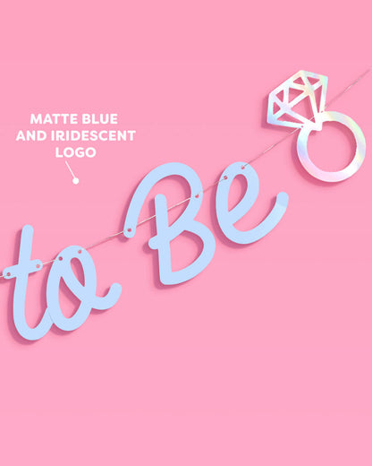 Blue Bride To Be Banner - matte blue + iridescent foil