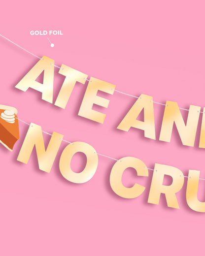 Left No Crumbs Banner - gold foil banner