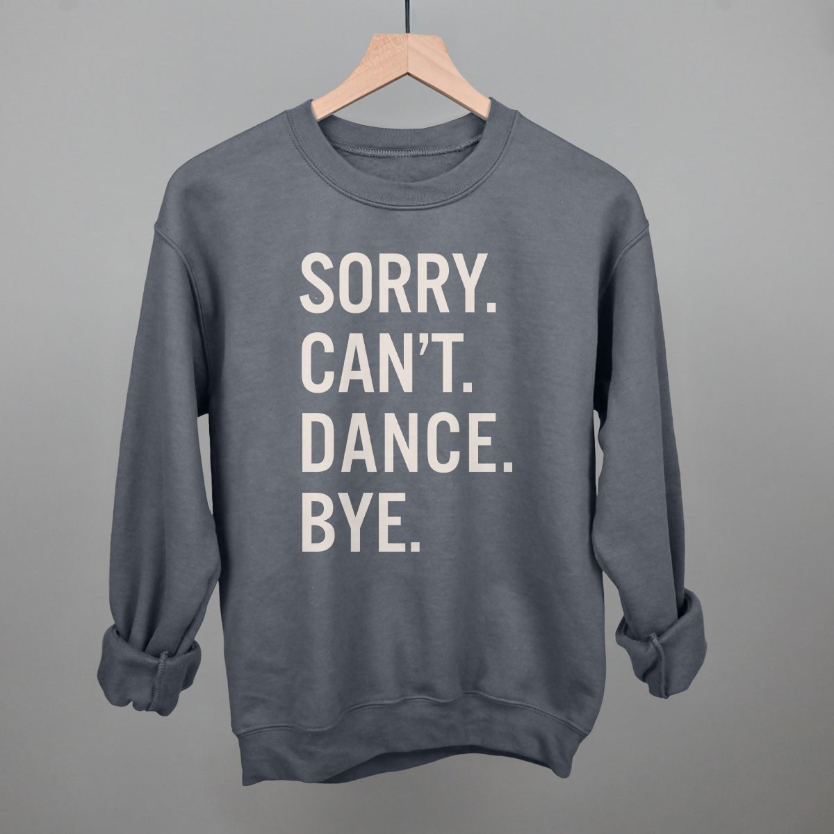 Sorry Can't Dance Bye