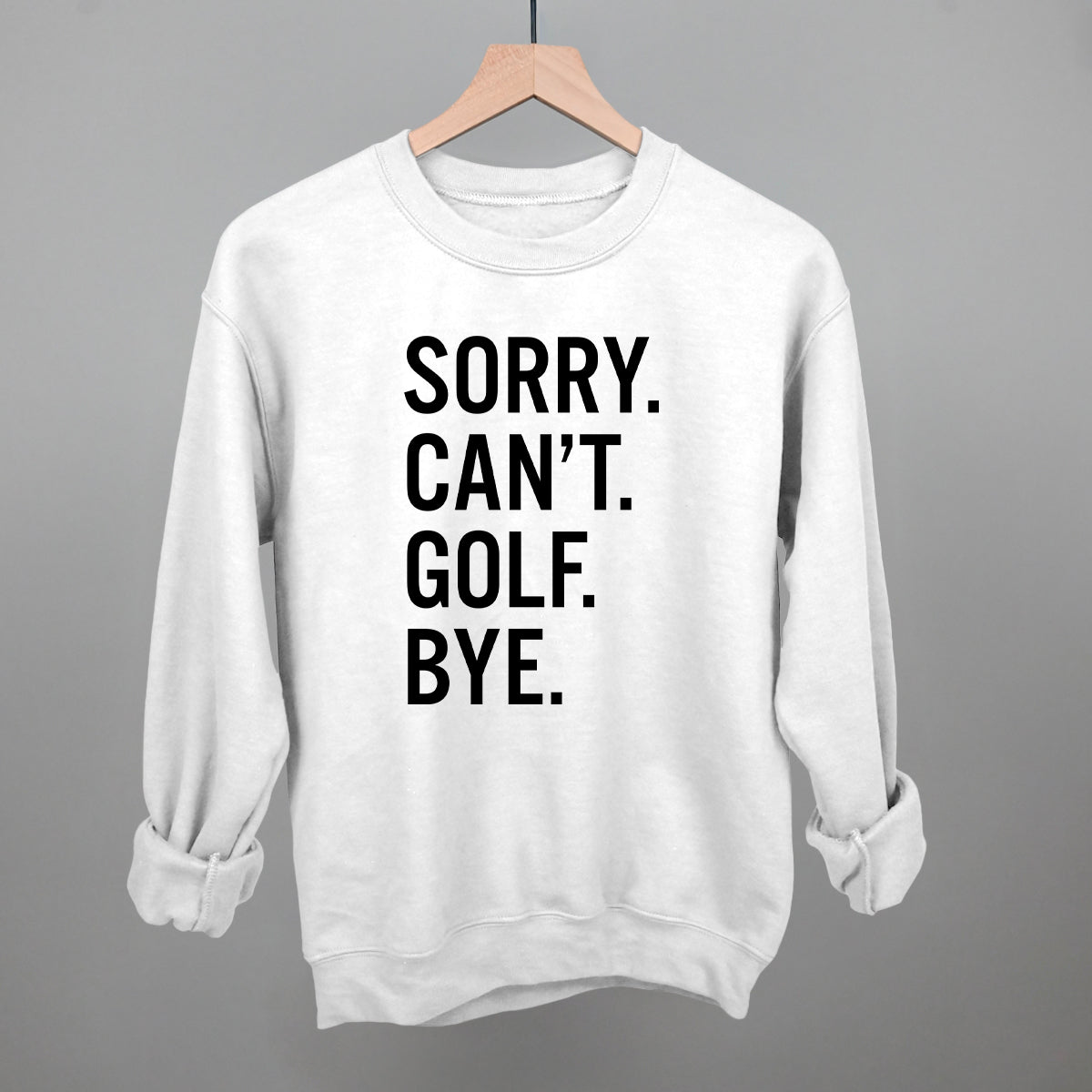 Sorry Can't Golf Bye T-shirt