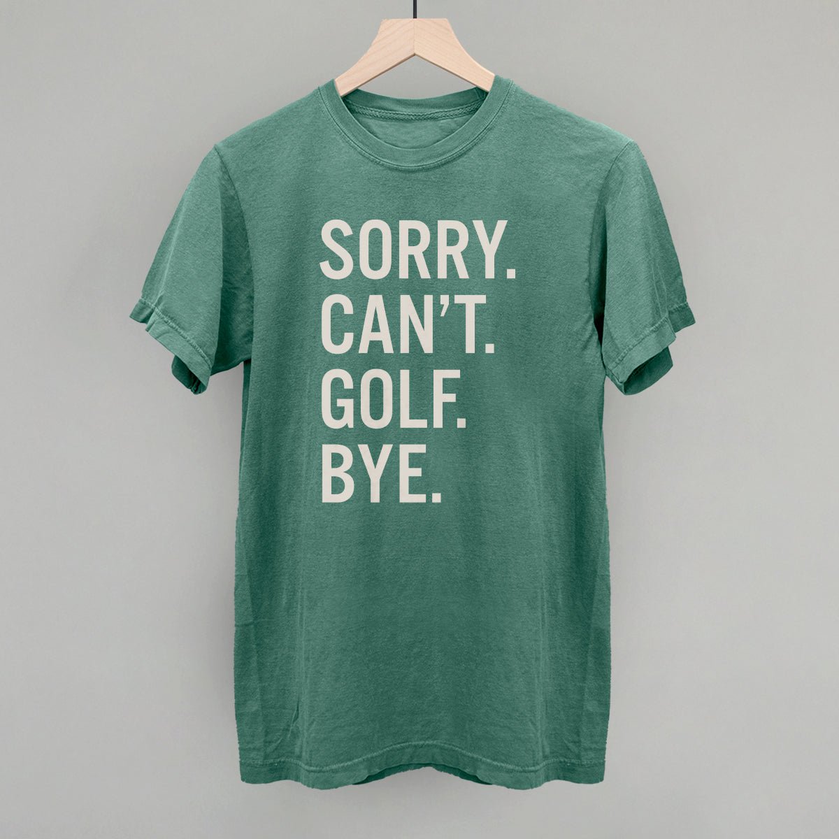 Sorry Can't Golf Bye T-shirt