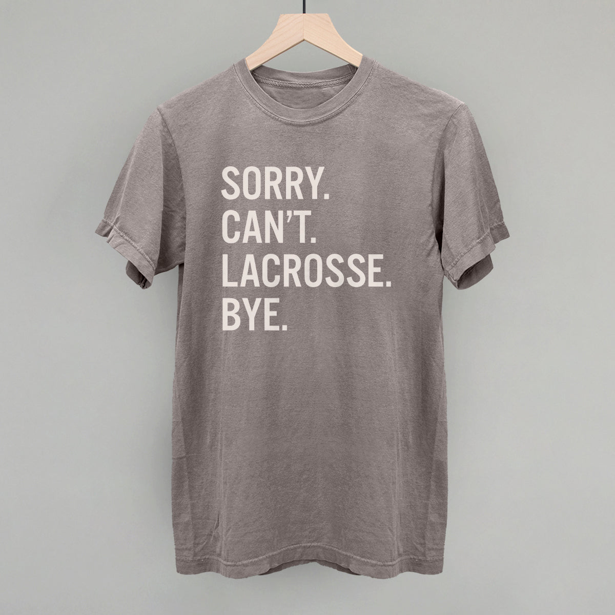 Sorry Can't Lacrosse Bye Sweatshirt