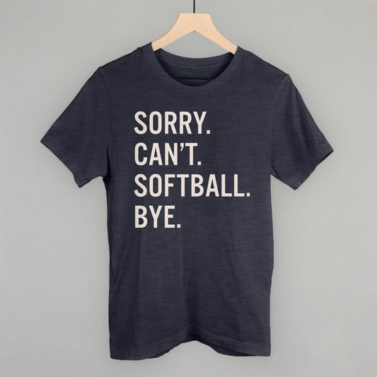 Sorry Can't Softball Bye T-shirt