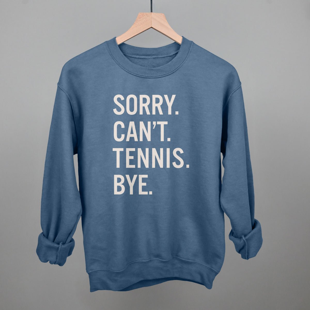 Sorry Can't Tennis Bye T-shirt
