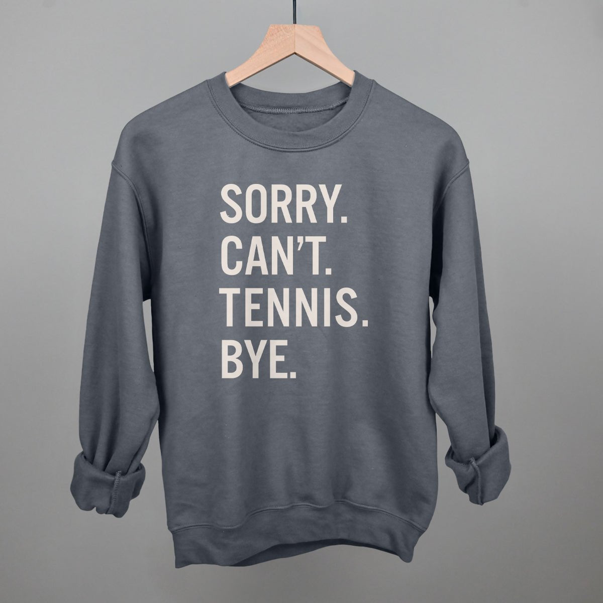 Sorry Can't Tennis Bye T-shirt