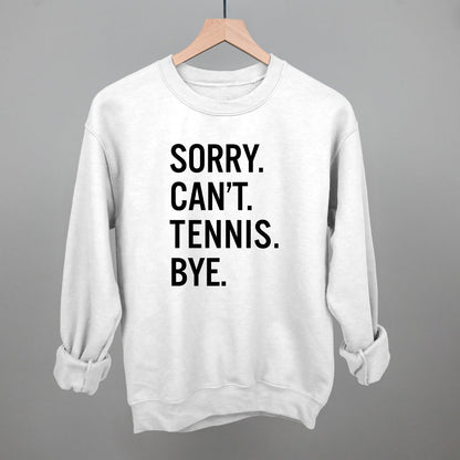 Sorry Can't Tennis Bye T-shirt