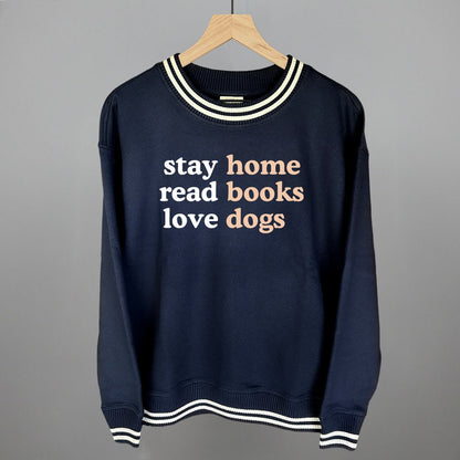 Stay Home Read Books Love Dogs Sweatshirt