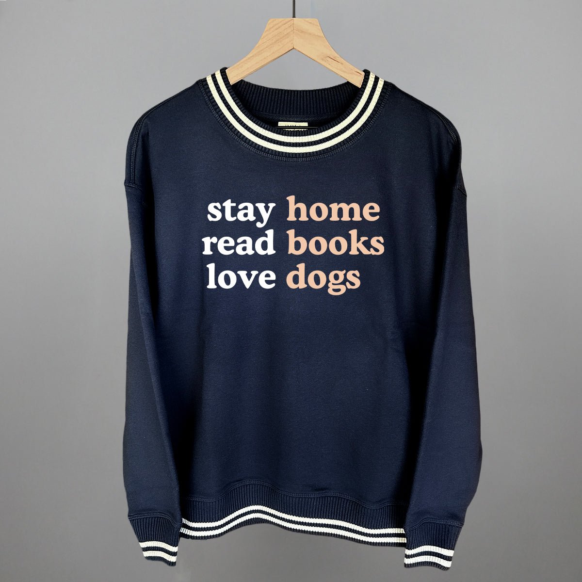 Stay Home Read Books Love Dogs Sweatshirt