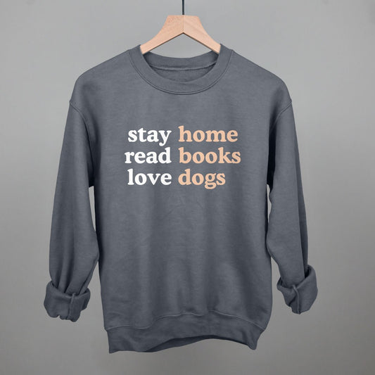 Stay Home Read Books Love Dogs Sweatshirt