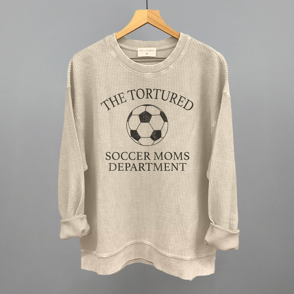 The Tortured Soccer Moms Department Sweatshirt