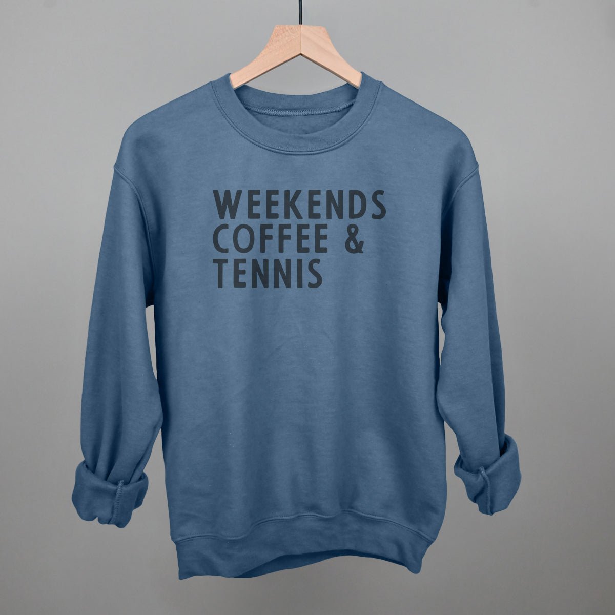 Weekends Coffee & Tennis Sweatshirt