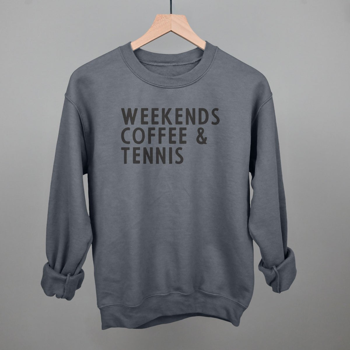 Weekends Coffee & Tennis Sweatshirt