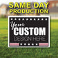 18"x24" Design Your Own Same Day Yard Signs