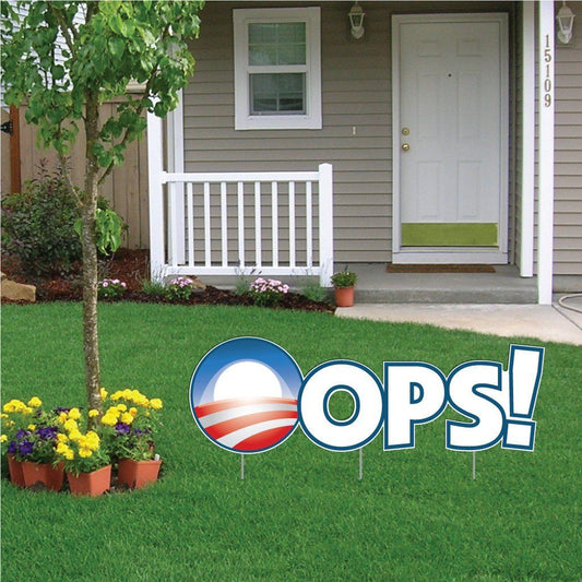 Oops! Aint-Obama Yard Sign with 3 EZ Stakes