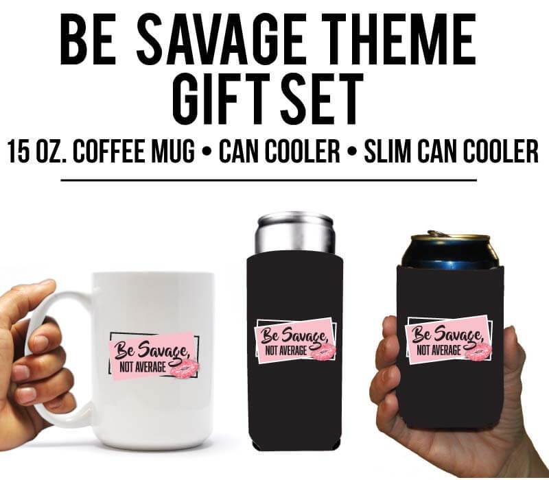Be Savage not Average Gift Set