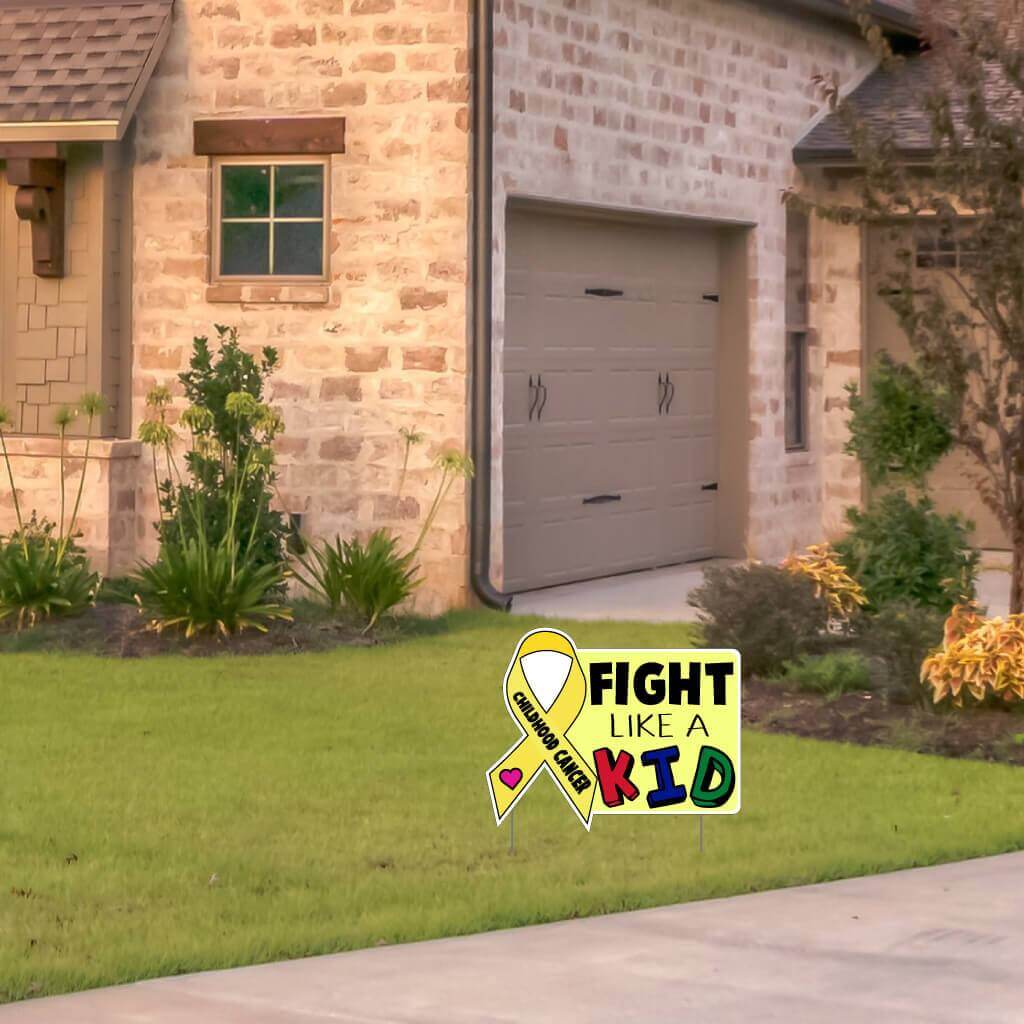 Fight Like a Kid Childhood Cancer Awareness Yard Sign