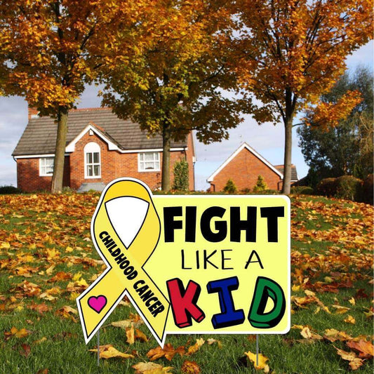 Fight Like a Kid Childhood Cancer Awareness Yard Sign