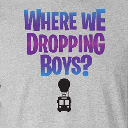 Where We Dropping Boys? Gamer T-Shirt - FREE SHIPPING