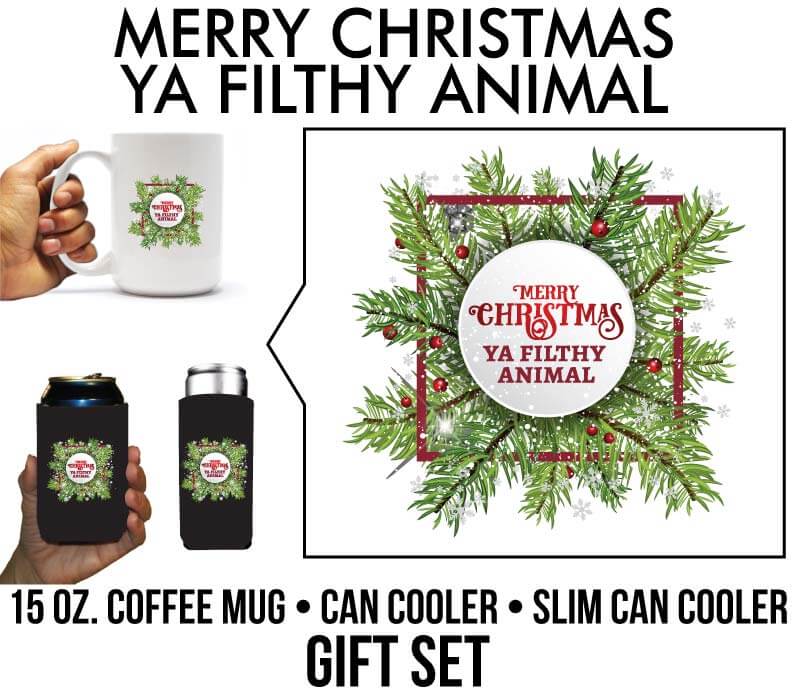 Merry Christmas Ya Filthy Animal Christmas Theme Gift