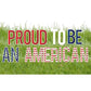 Proud to Be an American Yard Letters Decoration - FREE SHIPPING
