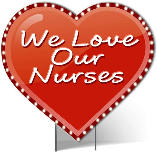 Lighted Yard Sign We Love Our Nurses