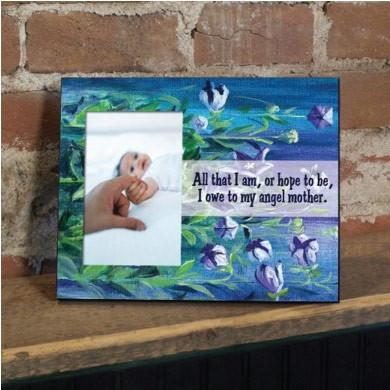Mother's Day "All That I am..." Picture Frame