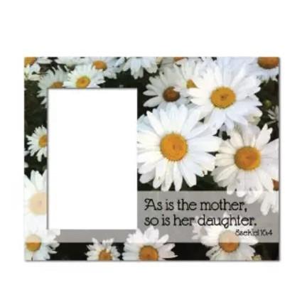 Mother's Day "As is the Mother..." Picture Frame