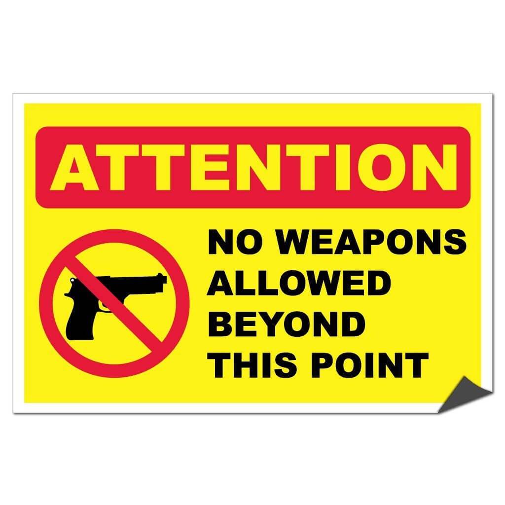 Attention No Weapons Allowed Beyond This Point Sign or Sticker - #7