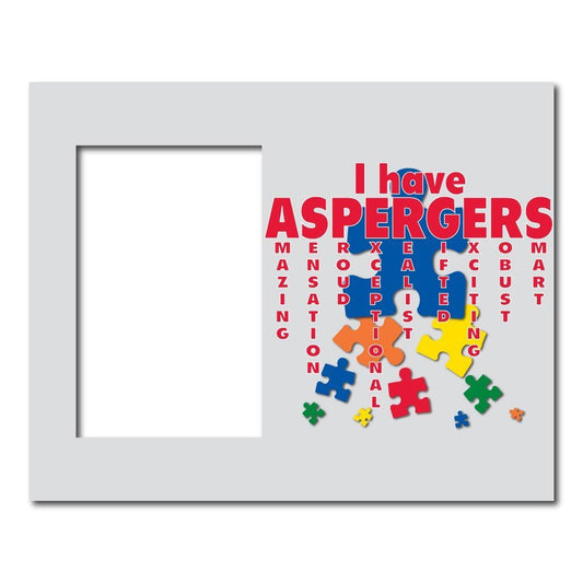 I Have Aspergers Decorative Picture Frame - Holds 4x6 Photo