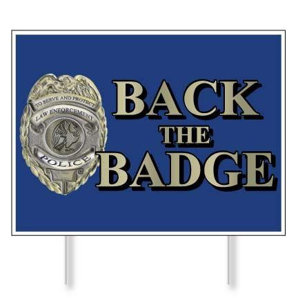 Back the Badge 18"x24" Corrugated Plastic Yard Sign - FREE SHIPPING