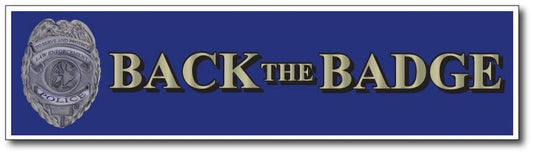 Back The Badge - bumper sticker - 3"x11.5" - FREE SHIPPING