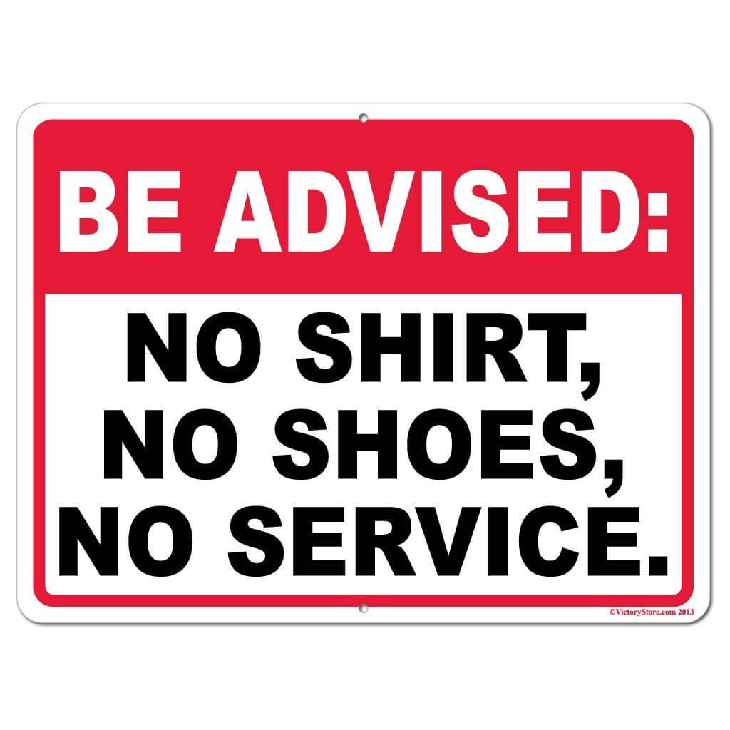 no-shirt-no-shoes-no-service-metal-sign-choose-your-our-material-victorystore-com for Free Printable No Shoes Sign No Shirt, No Shoes, No Service Metal Sign | Choose Your Our Material – VictoryStore.com for Free Printable No Shoes Sign