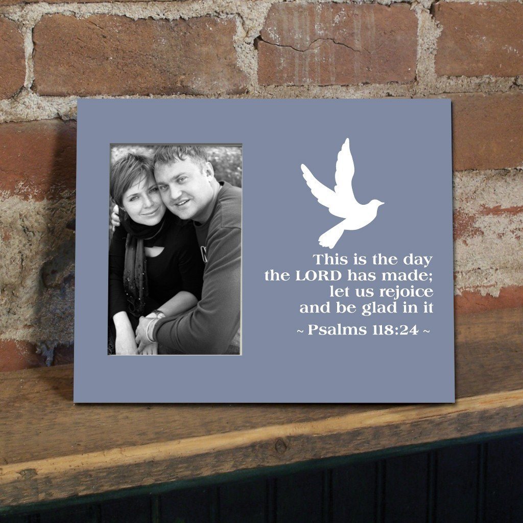 Psalm 118:24 Decorative Picture Frame - Holds 4x6 Photo