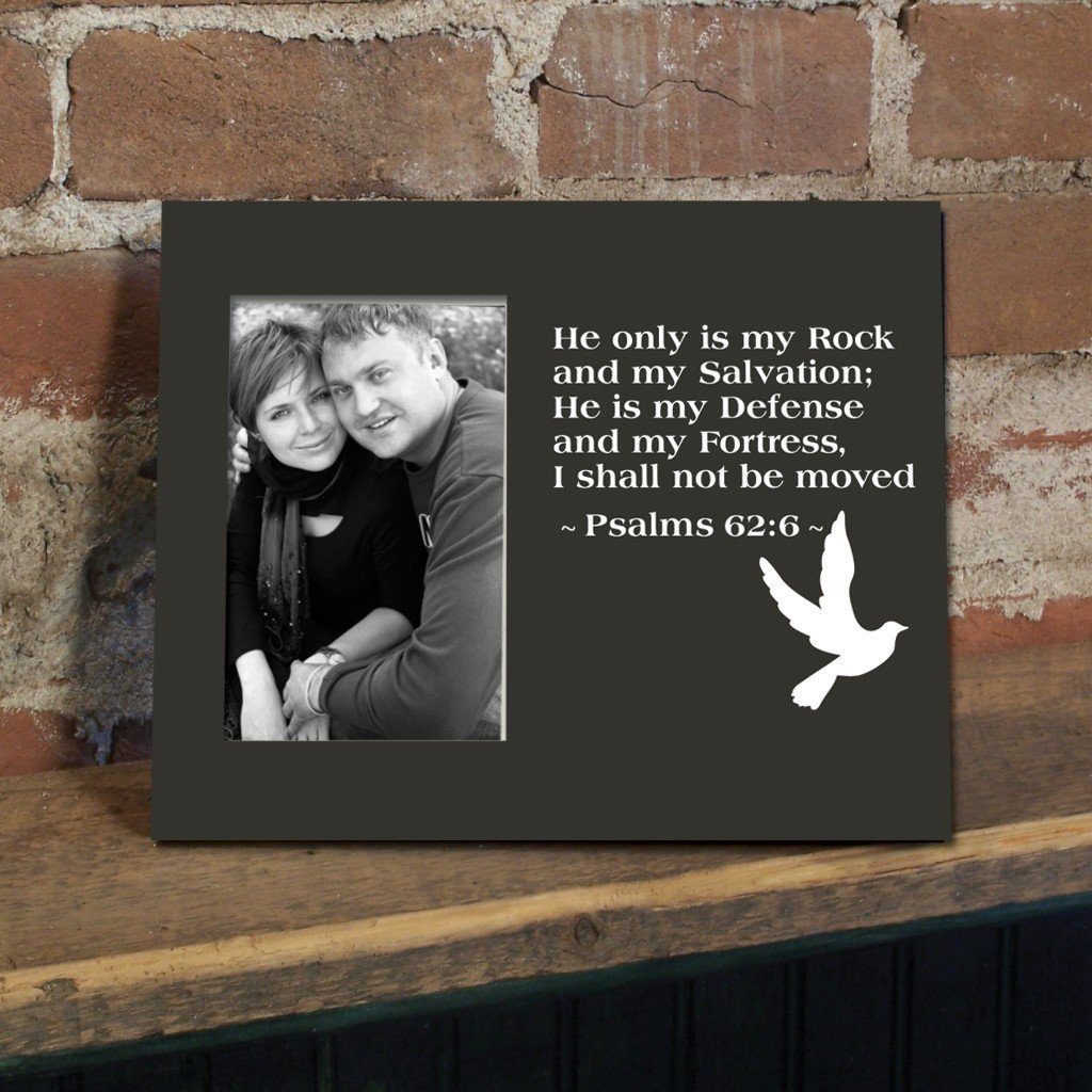 Psalm 62:6 Decorative Picture Frame - Holds 4x6 Photo